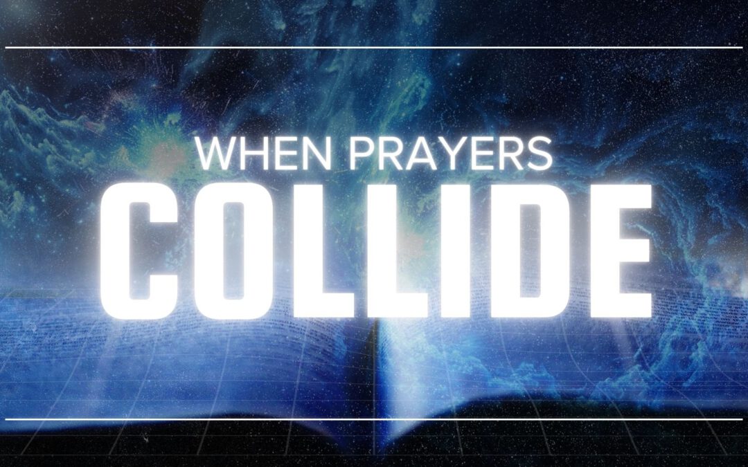 When Prayers Collide