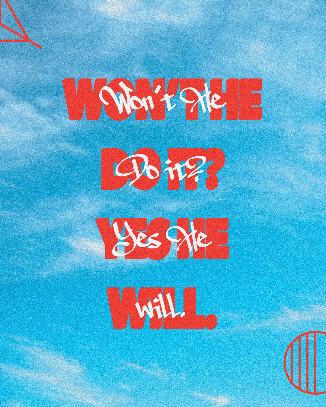 Won't He Do It