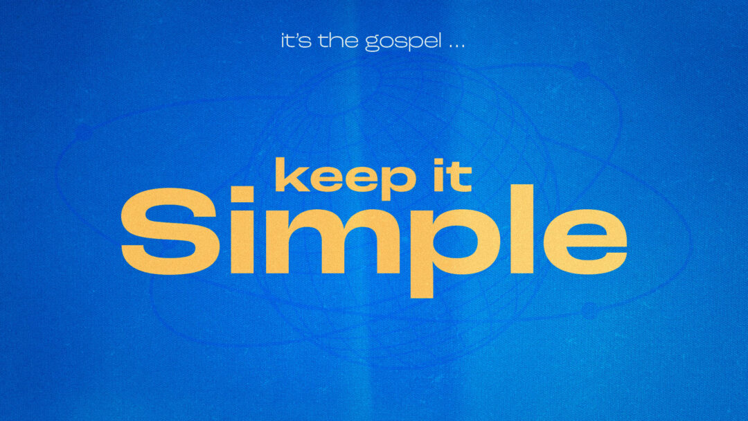 Keep it Simple